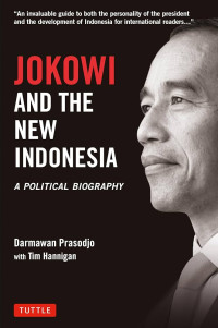 Image of Jokowi And The New Indonesia: A Political Biography