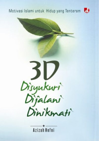 Image of 3D: Disyukuri, Dijalani, Dinikmati