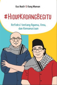 Image of Hidup Kadang Begitu: Refleksi Tentang Agama, Ilmu, dan Kamanusiaan