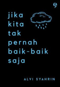 Image of Jika Kita Tak Pernah Baik-Baik Saja