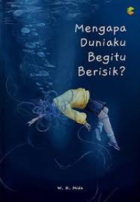 Image of Mengapa Duniaku Begitu Berisik