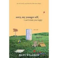 Image of Sorry, My Younger Self i can' t make you happy ... but i will